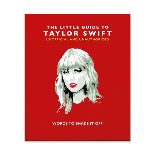 The Little Guide to Taylor Swift: Words to Shake It Off (Libro)